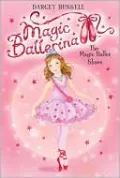 The Magic Ballet Shoes (Magic Ballerina Series #1)