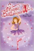 The Magic Spell (Magic Ballerina Series #2)