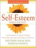 Self-Esteem: A Proven Program of Cognitive Techniques for Assessing, Improving, and Maintaining Your Self-Esteem