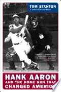 Hank Aaron and the Home Run That Changed America