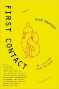 First Contact, or, It's Later Than You Think