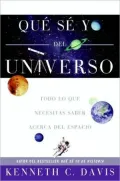 Que se yo del universo: Todo lo que necesitas saber acerca del espacio (Don't Know Much About the Universe: Everything You Need to Know About Outer Space but Never Learned)