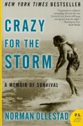 Crazy for the Storm: A Memoir of Survival