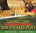 Saving the Baghdad Zoo: A True Story of Hope and Heroes