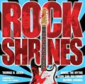 Rock Shrines: Where the Myths Begin and the Stars Become Legends