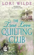 The True Love Quilting Club