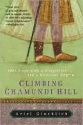 Climbing Chamundi Hill: 1,001 Steps with a Storyteller and a Reluctant Pilgrim