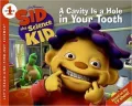 A Cavity Is a Hole in Your Tooth (Sid the Science Kid Series)