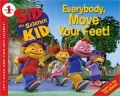 Everybody, Move Your Feet! (Sid the Science Kid Series)
