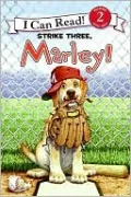 Strike Three, Marley! (I Can Read Book 2 Series)