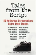 Tales from the Script: 50 Hollywood Screenwriters Share Their Stories