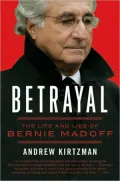 Betrayal: The Life and Lies of Bernie Madoff