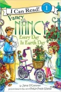 Fancy Nancy: Every Day Is Earth Day (Fancy Nancy Series) (I Can Read Book Series: Level 1)