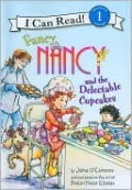 Fancy Nancy and the Delectable Cupcakes (I Can Read Book 1 Series)