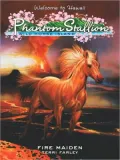 Fire Maiden (Phantom Stallion: Wild Horse Island Series #5)