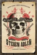 My Appetite for Destruction: Sex, and Drugs, and Guns N' Roses