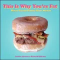 This Is Why You're Fat: Where Dreams Become Heart Attacks