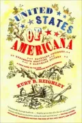 United States of Americana: Backyard Chickens, Burlesque Beauties, and Handmade Bitters: A Field Guide to the New American Roots Movement