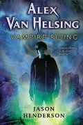 Alex Van Helsing: Vampire Rising