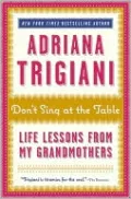 Don't Sing at the Table: Life Lessons from My Grandmothers