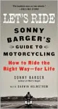 Let's Ride: Sonny Barger's Guide to Motorcycling