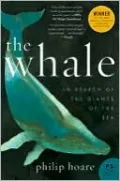 The Whale: In Search of the Giants of the Sea