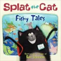 Fishy Tales (Splat the Cat Series)