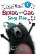 Splat the Cat Sings Flat (Splat the Cat Series)