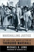 Marshalling Justice: The Early Civil Rights Letters of Thurgood Marshall