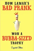How Lamar's Bad Prank Won a Bubba-Sized Trophy