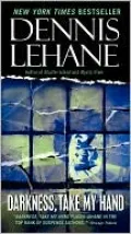 Darkness, Take My Hand (Patrick Kenzie and Angela Gennaro Series #2)