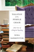 Tolstoy and the Purple Chair: My Year of Magical Reading