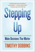 Stepping Up: Make Decisions That Matter