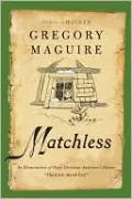 Matchless: An Illumination of Hans Christian Andersen's Classic "The Little Match Girl"