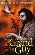 A Grand Guy: The Art and Life of Terry Southern