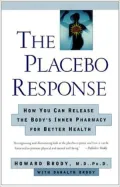 The Placebo Response: How You Can Release the Body's Inner Pharmacy for Better Health
