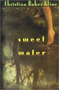 Sweet Water: A Novel