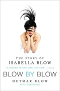 Blow by Blow: The Story of Isabella Blow