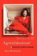 Agorafabulous!: Dispatches from My Bedroom