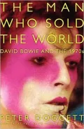 The Man Who Sold the World: David Bowie and the 1970s
