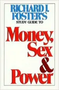 Money, Sex and Power: The Challenge of the Disciplined Life