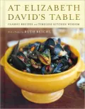 At Elizabeth David’s Table: Classic Recipes and Timeless Kitchen Wisdom