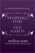 Stopping Time and Old Habits (Wicked Lovely Series)