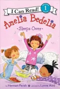 Amelia Bedelia Sleeps Over (I Can Read Book 1 Series)