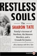 Restless Souls LP: The Sharon Tate Family's Account of Stardom, the Manson Murders, and a Crusade for Justice