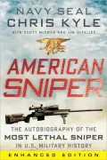 American Sniper: The Autobiography of the Most Lethal Sniper in U.S. Military History (Enhanced Edition)