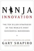 Ninja Innovation: The Ten Killer Strategies of the World's Most Successful Businesses
