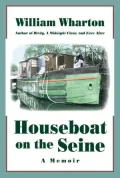 Houseboat on the Seine: A Memoir
