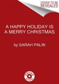 A Happy Holiday Is a Merry Christmas