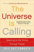 The Universe is Calling: Opening to the Divine Through Prayer
